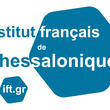 Avatar de Institut Français de Thessalonique 